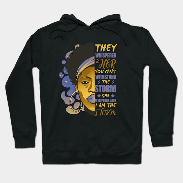 African Woman Afro I Am The Storm Black History Month Hoodie by Hypnotic Highs